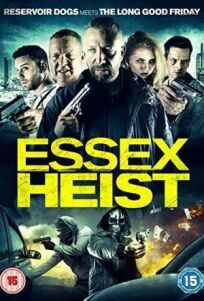 Ограбление по-эссекски (2017)