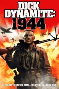 Дик Динамит:1944 (2021)