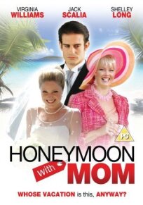 Медовый месяц с мамой (2006)