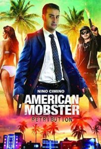 Американский Мафиози: Возмездие (2021)