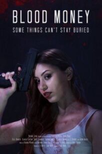 Кровавые Деньги (2017)