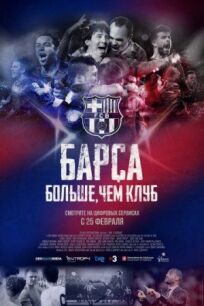 Барса: Больше, чем клуб (2015)