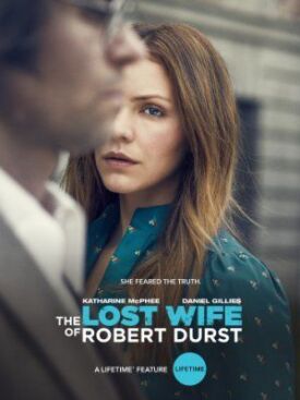 Пропавшая жена Роберта Дёрста (2017)