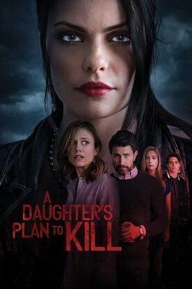 A Daughter&apos;s Plan To Kill (2019)