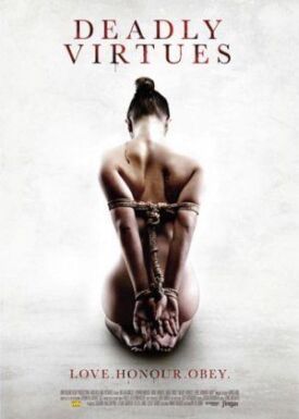 Смертельные добродетели: Люби, чти, подчиняйся (2013)
